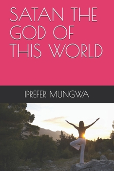 Paperback Satan the God of This World Book