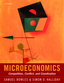 Paperback Microeconomics: Competition, Conflict, and Coordination Book
