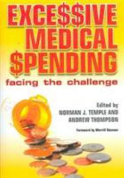 Paperback Excessive Medical Spending: Facing the Challenge Book