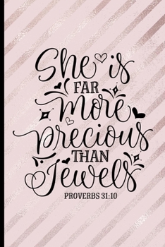 She is Far More Precious Than Jewels Proverbs 31:10: Blank Lined Journal with Pink Stripes