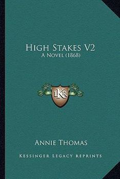 Paperback High Stakes V2: A Novel (1868) Book