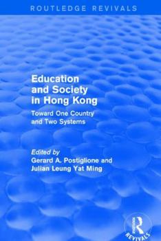 Hardcover Education and Society in Hong Kong: Toward One Country and Two Systems Book