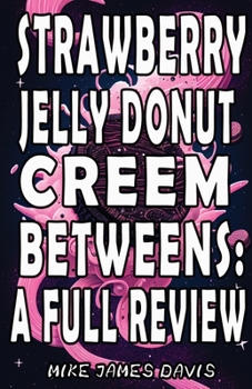 Paperback Strawberry Jelly Donut Creem Betweens: A Full Review Book