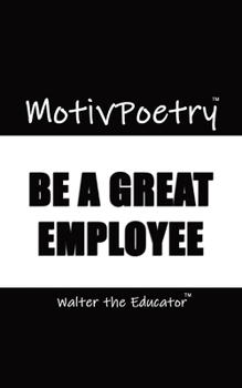 Paperback MotivPoetry: Be a Great Employee Book