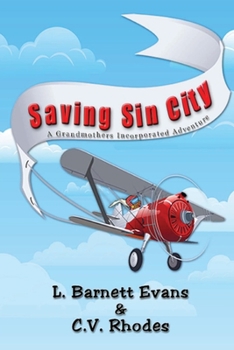 Paperback Saving Sin City: A Grandmothers Incorporated Adventure Book