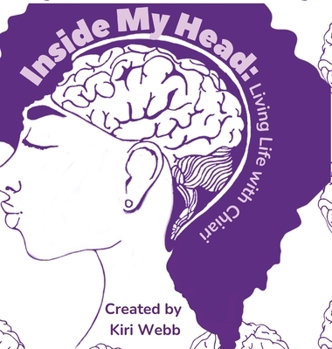 Hardcover Inside My Brain: Living a Life with Chiari Malformation Book
