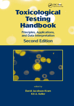 Paperback Toxicological Testing Handbook: Principles, Applications and Data Interpretation Book