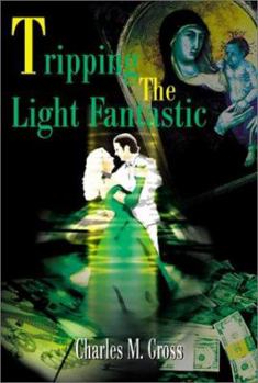 Paperback Tripping the Light Fantastic Book