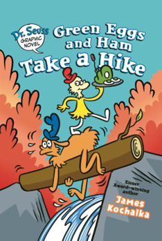 Green Eggs and Ham Take a Hike: A Green Eggs and Ham Story