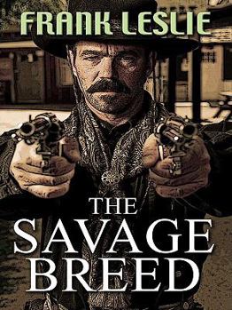 The Savage Breed - Book #5 of the Yakima Henry