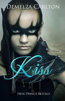 Kiss: Frog Prince Retold - Book #14 of the Romance a Medieval Fairytale