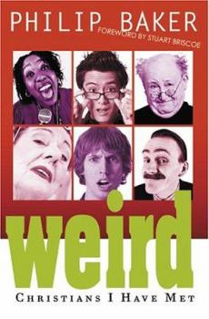 Paperback Weird Christians I Have Met Book