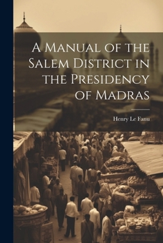 Paperback A Manual of the Salem District in the Presidency of Madras Book