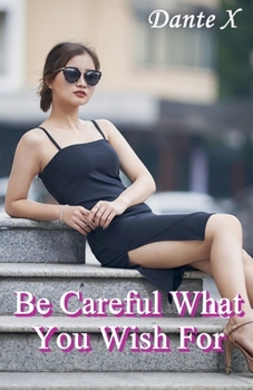 Paperback Be Careful What You Wish For Book