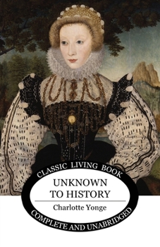 Unknown to History: a story of the captivity of Mary of Scotland