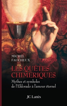 Paperback Les quêtes chimériques [French] Book