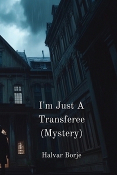 Paperback I'm Just A Transferee (Mystery) Book