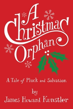 Paperback A Christmas Orphan: a Tale of Pluck and Salvation Book