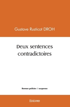 Paperback Deux sentences contradictoires [French] Book