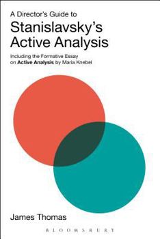 Paperback A Director's Guide to Stanislavsky's Active Analysis: Including the Formative Essay on Active Analysis by Maria Knebel Book