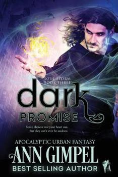 Dark Promise: Apocalyptic Urban Fantasy - Book #3 of the Soul Storm