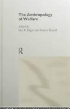 Paperback The Anthropology of Welfare Book