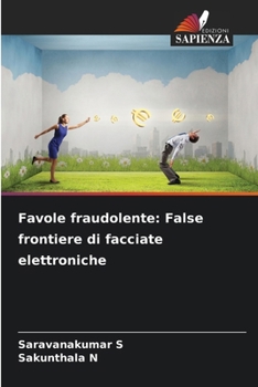 Paperback Favole fraudolente: False frontiere di facciate elettroniche [Italian] Book