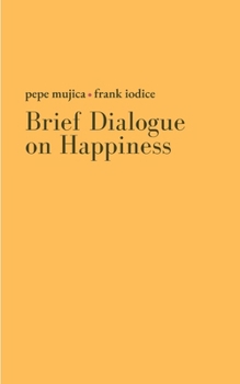 Paperback Brief Dialogue on Happiness Book