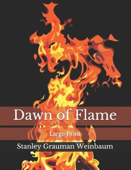 Dawn of Flame: Large Print