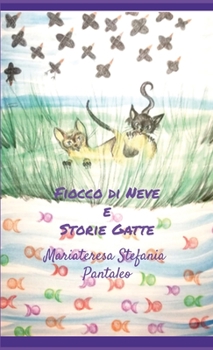 Paperback Fiocco di Neve e Storie Gatte [Italian] Book