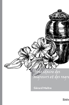 Paperback Abécédaire des aigreurs et des regrets [French] Book