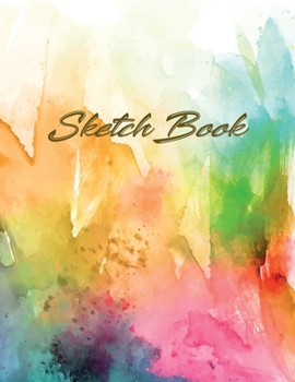 Sketch Book: colorful Watercolor effect Cover | Drawing book Sketchbook Journal & Notebook | 150 pages 8.5x11 inches| for drawing, painting, sketching and doodling