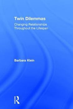 Hardcover Twin Dilemmas: Changing Relationships Throughout the Life Span Book