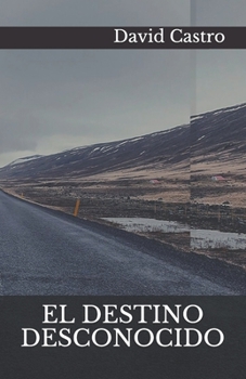 Paperback El Destino Desconocido [Spanish] Book