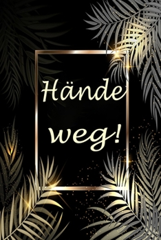 Paperback H?nde weg!: Tagebuch f?r M?dchen [German] Book