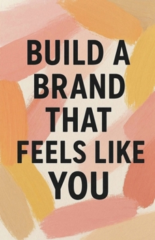 Paperback Build a Brand That Feels Like You Book