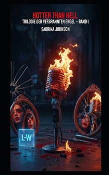 Paperback Trilogie der verbrannten Engel - Hotter than Hell: Band 1 [German] Book