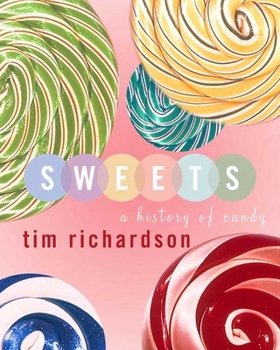 Hardcover Sweets: A History of Candy Book