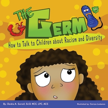 Paperback The Germ: How to Talk to Children About Racism and Diversity Book