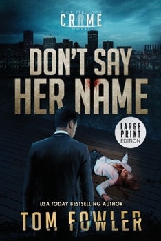 Paperback Don't Say Her Name: A C.T. Ferguson Crime Novel [Large Print] Book