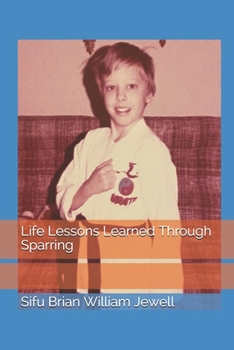 Paperback Life Lessons Learned Through Sparring Book