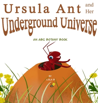 Hardcover Ursula Ant and Her Underground Universe Book