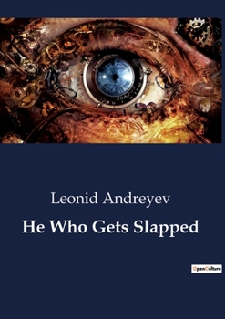 Paperback He Who Gets Slapped: A Theatrical Exploration of Identity and Deception Book