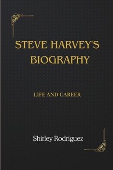 Steve Harvey's Biography: Life and Career