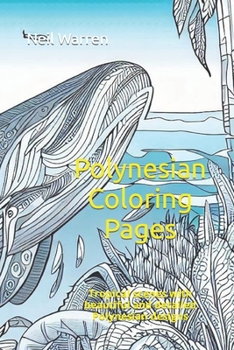 Paperback Polynesian Coloring Pages: Tropical scenes with beautiful and detailed Polynesian designs Book