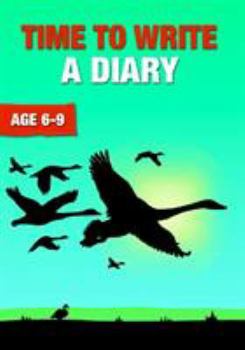 Paperback Time To Write A Diary (6-9 years): Time To Read And Write Series Book