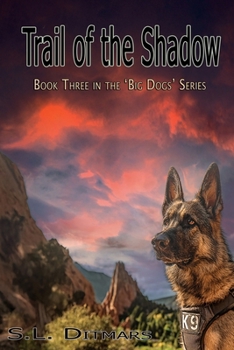 Paperback Trail of the Shadow: Book Three in the 'Big Dogs' Series Book