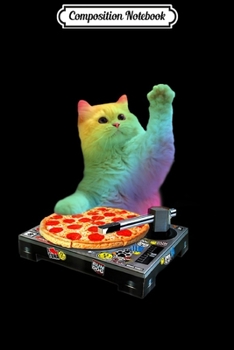 Composition Notebook: DJ Ca Cat DJ Pizza EDM Music Cute White Kitty  Journal/Notebook Blank Lined Ruled 6x9 100 Pages