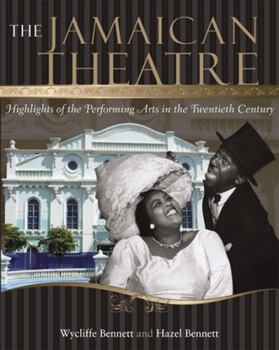 Paperback The Jamaican Theatre: Highlights of the Performing Arts in the Twentieth Century Book