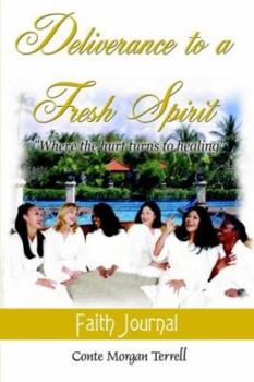 Deliverance To A Fresh Spirit: Faith Journal